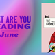 Image for article titled What are you reading in June?